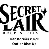 Secret Lair Drop: Transformers: Roll Out or Rise Up - Non-Foil Edition
