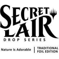 Secret Lair Drop: Nature is Adorable - Traditional Foil Edition