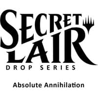 Secret Lair Drop: Absolute Annihilation - Non-Foil Edition