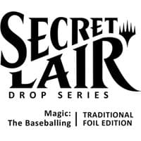 Secret Lair Drop: Magic: The Baseballing - Traditional Foil Edition