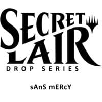 Secret Lair Drop: sAnS mERcY - Non-Foil Edition