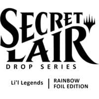 Secret Lair Drop: Li'l Legends - Rainbow Foil Edition