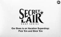 Secret Lair Drop: Our Boss is on Vacation Superdrop: Pick 'Em and Stick 'Em - Non-Foil Edition